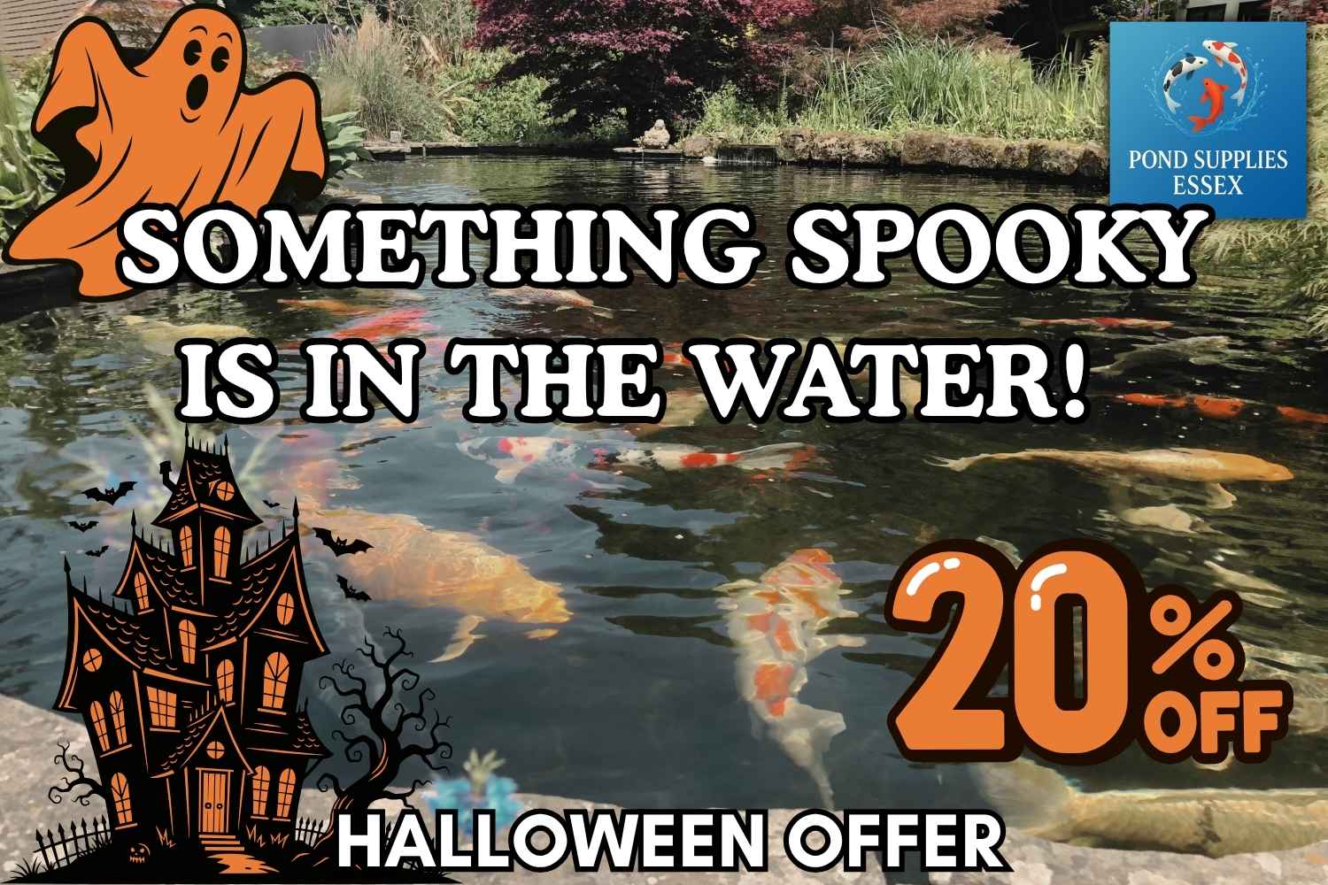 Halloween special/sale with 20% off our Fish pond and aquarium products at Pond Supplies Essex Online Store 