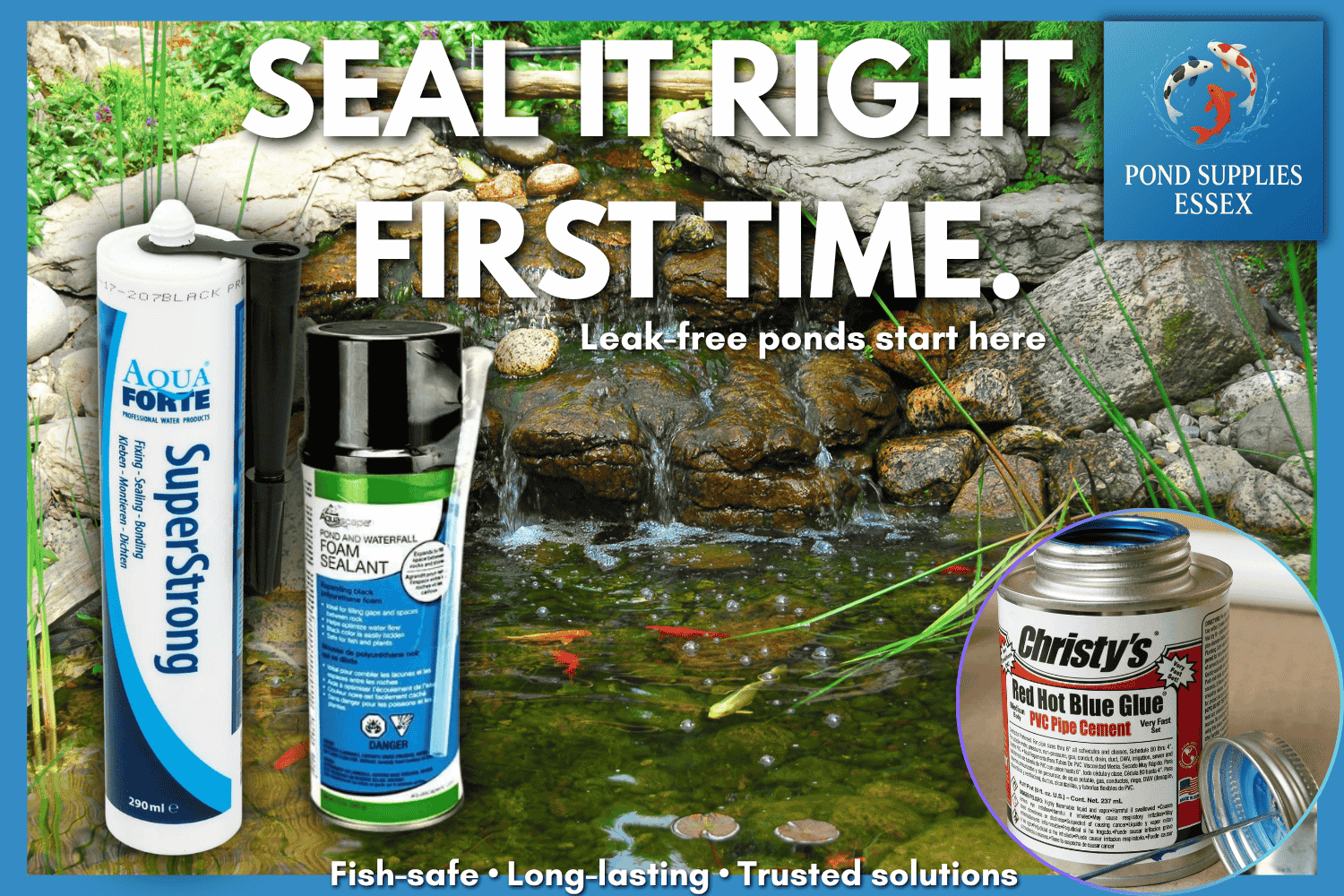 Seal it with ease using our aquatic sealants and adhesives range on our website pond supplies Essex 